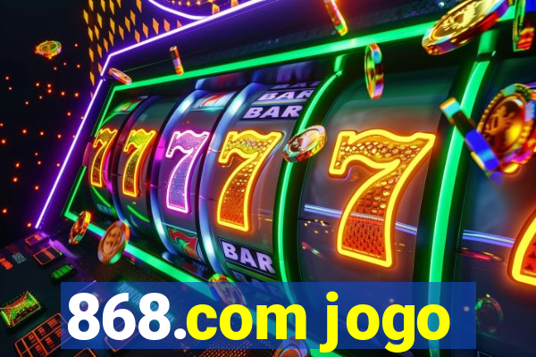 868.com jogo